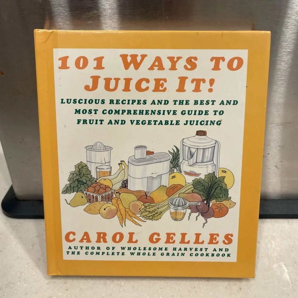 101 Ways to Juice It!: Luscious Receipes and the Best and Most Comprehensive G..